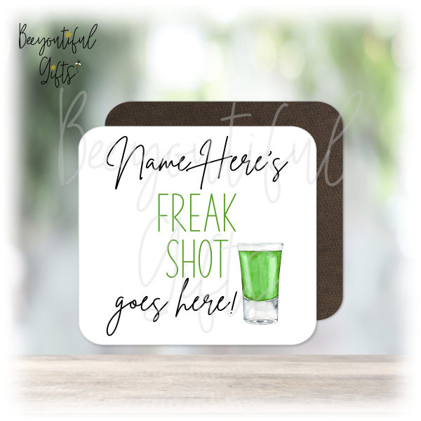 Personalised Shot Glass Coaster - Name's Freak Shot Goes Here!