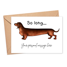 Personalised Goodbye Card - So Long... Dachshund - Small (A6)