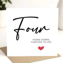 4 Year Anniversary Card - Four Years Down, Forever To Go - Standard Smooth Card