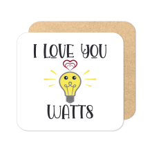 Valentine's Day Coaster - I Love You Watts
