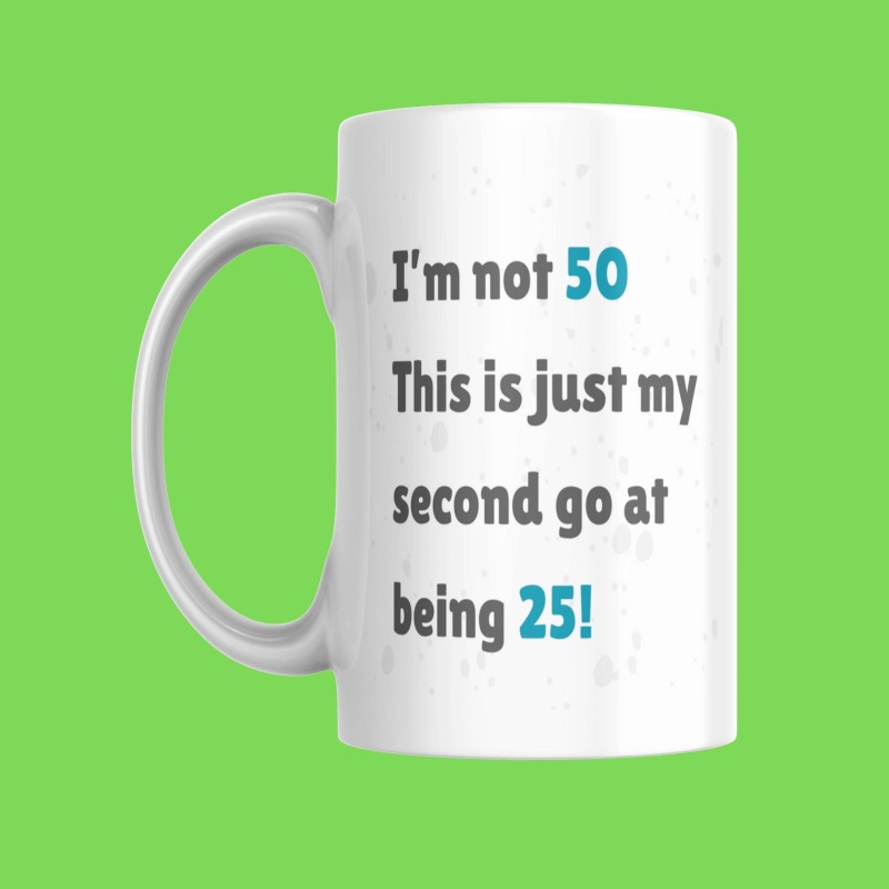 Funny 50th Birthday Gift Mug - For Him or For Her - Mum, Dad, Sister, Brother, Husband, Wife - Turning 50 years old - Gift Ideas - Cup