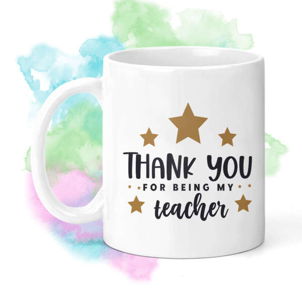 Teacher Ceramic Mug - Thank You For Being My Teacher