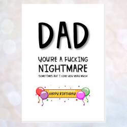 Birthday - DAD - you're a nightmare sometimes BIRTHDAY card