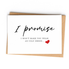 Bridesmaid Proposal Card - I Promise I Won't Make You Wear An Ugly Dress - Small (A6)