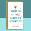 Funny Fiancé Valentine's Card - For Him or For Her - Ideal for your Fiancé this Valentines