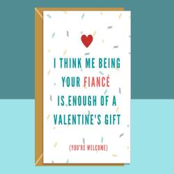 Funny Fiancé Valentine's Card - For Him or For Her - Ideal for your Fiancé this Valentines