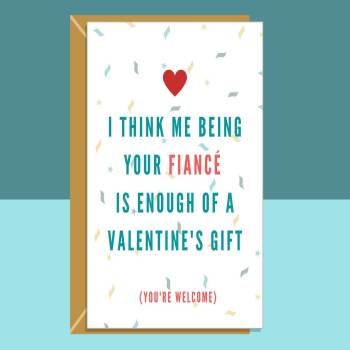 Funny Fiancé Valentine's Card - For Him or For Her - Ideal for your Fiancé this Valentines