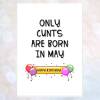 rude birthday card, cunt birthday card, only cunts are born in january, february, march, etc, friend birthday card, cunt card, rude card - JANUARY
