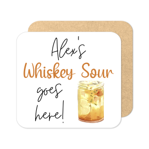 Personalised Drinks Coaster - Name's Whiskey Sour Goes Here!
