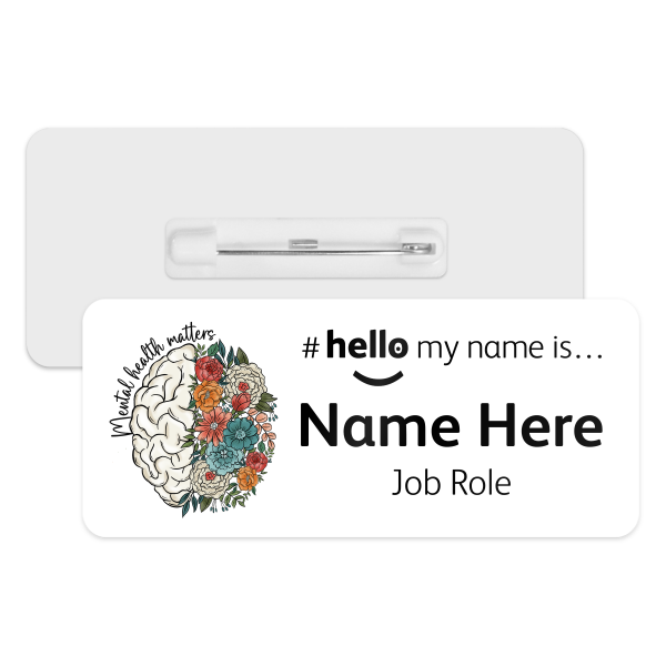 #hello my name is... Name Badge - Mental Health Matters