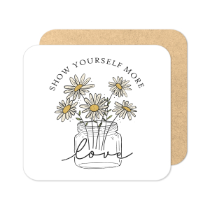 Self Love Coaster - Vintage Style Floral Show Yourself More Love
