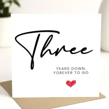 3 Year Anniversary Card - Three Years Down, Forever To Go - Standard Smooth Card