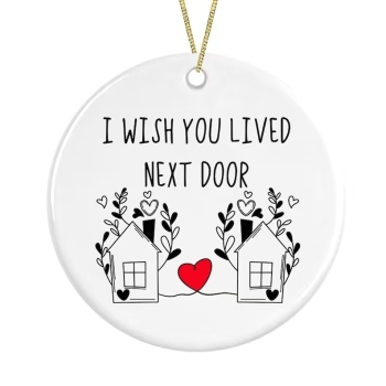 I wish you lived next door keepsake ceramic Decoration
