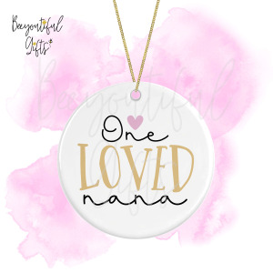 Ceramic Hanging Decoration - One Loved Nana