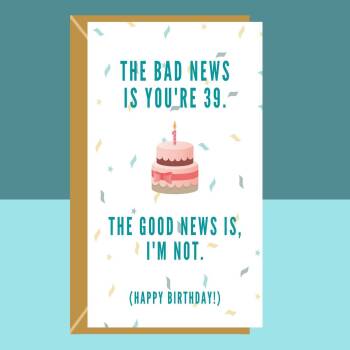 Funny 39th Birthday Card - Personalised - For Him or For Her - Ideal for friend, brother, sister, colleague anyone else turning 39 years old