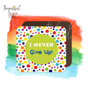 Children's Affirmation High Gloss Wooden Coaster - I Never Give Up