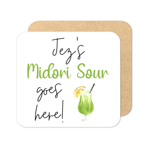 Personalised Drinks Coaster - Name's Midori Sour Goes Here!