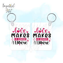 Love Makes A House A Home High Gloss Rectangular Wooden Key Ring