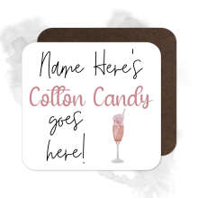 Personalised Drinks Coaster - Name's Cotton Candy Goes Here!