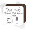 Personalised Drinks Coaster - Name's Stunning Black Pepper Vodka Goes Here!