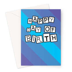 Happy Day Of Birth - Blue Birthday Card