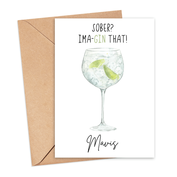 Personalised Alcohol Pun Card - Sober? Ima-gin That! - Small (A6)