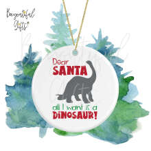 Ceramic Christmas Tree Decoration - Dear Santa All I Want Is A Dinosaur