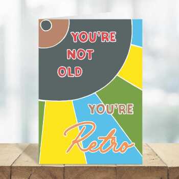 You're not old you're retro, a fun vinyl themed birthday card with a gorgeous printed envelope - 12 x 17cm and blank inside - made in the UK