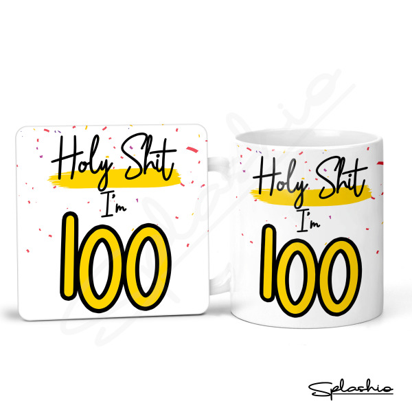 100th Birthday Ceramic Mug & Coaster Set - Holy S*** I'm 100