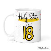 18th Birthday Ceramic Mug - Holy S*** I'm 18