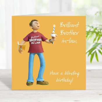 Brilliant brother-in-law birthday card for him - designed by Erica Sturla - 15cm square and blank inside, made in the UK