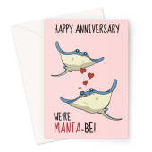 Cute Anniversary Card - We're Meant To Be Manta Ray