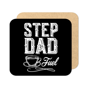 Father's Day Coaster - Step Dad Fuel