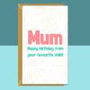 Funny Mum Birthday Card - Personalised - 45th, 50th, 55th, or any other birthday for your mother from her favourite child - Blank inside - Regular