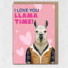 I love you llama time cute, funny animal anniversary card for wife, husband, boyfriend, girlfriend (Animalyser) Size A6/A5/A4/Square - A6: Single card