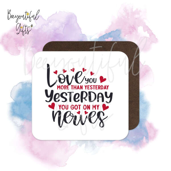 Valentine's Day Coaster - Love You More Than Yesterday