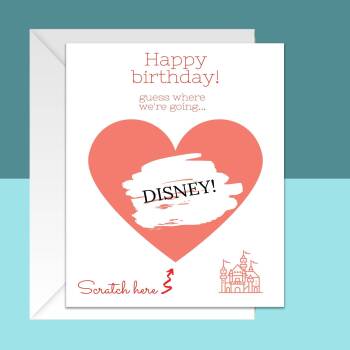 We're Going to Disney! - Happy Birthday Scratch & Reveal Card