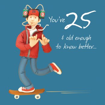 Holy Mackerel Old enough to know better male 25th birthday card designed by Erica Sturla, for brother, son, husband, nephew etc. Card is 15cm square and blank inside for your own message