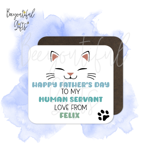 Personalised Father's Day Coaster - Happy Father's Day To My Human Servant