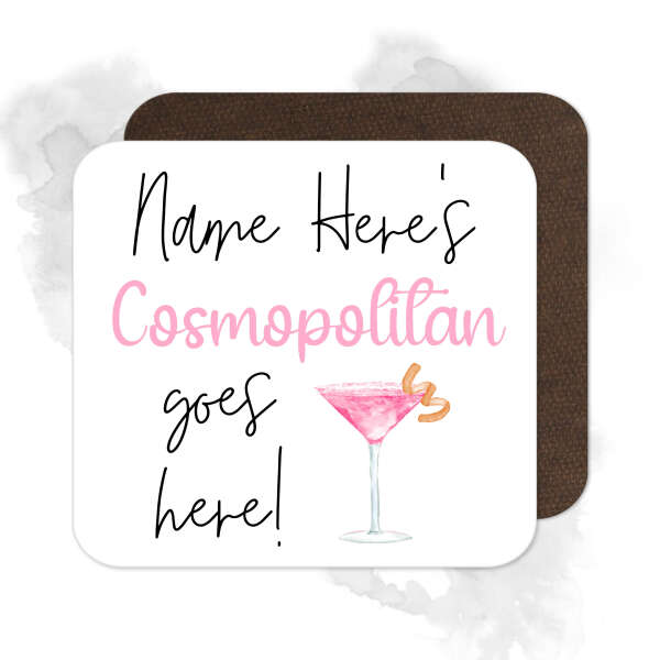 Personalised Drinks Coaster - Name's Cosmopolitan Goes Here!