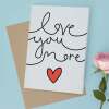 Valentine's Day Card for Her Valentine's Day Card for Wife Valentine's Day Card For Husband Boyfriend or Girlfriend Cute Love You More - Portrait (5x7) / Blank Inside