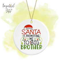 Pregnancy Announcement Ceramic Decoration - Santa Is Promoting Me To Big Brother