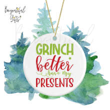 Ceramic Christmas Tree Decoration - Grinch Better Have My Presents