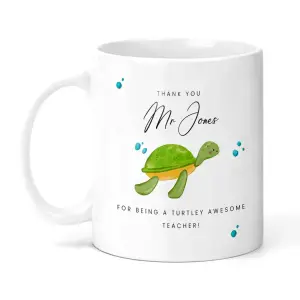 Personalised Teacher Ceramic Mug - Thank You For Being Turtley Amazing