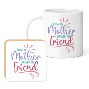 Mother's Day Mug & Coaster Set - First My Mother Forever My Friend