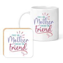 Mother's Day Mug & Coaster Set - First My Mother Forever My Friend