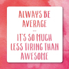 Holy Mackerel always be average funny greetings card - from the Frankly My Dear humour and celebrations range - 15cm square and blank inside for your message - made in the UK