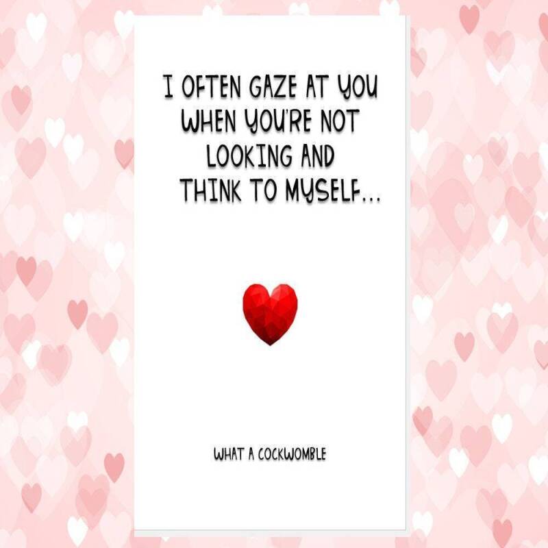 funny rude anniversary valentine's card, rude husband card, rude wife card, I often gaze you and think to myself what c*nt dickhead knobhead - CUNT