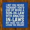 Funny Son-In-Law Coaster: Living The Dream In-Laws Joke - From In-Laws