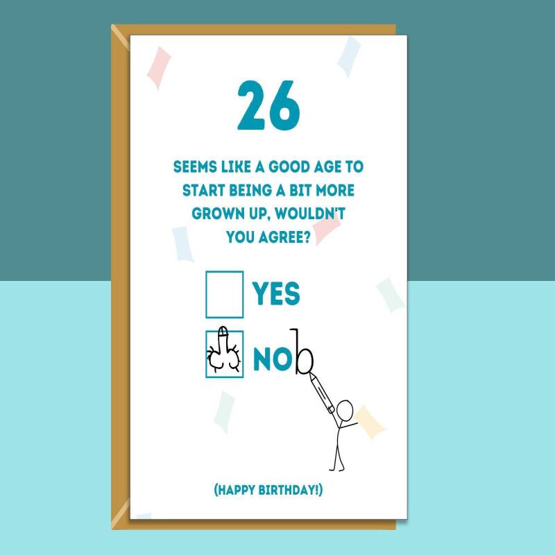 Funny 26th Birthday Card Personalised - For Him or For Her - Ideal for friend, brother, sister, colleague, anyone else turning 26 years old - Blank inside - Large